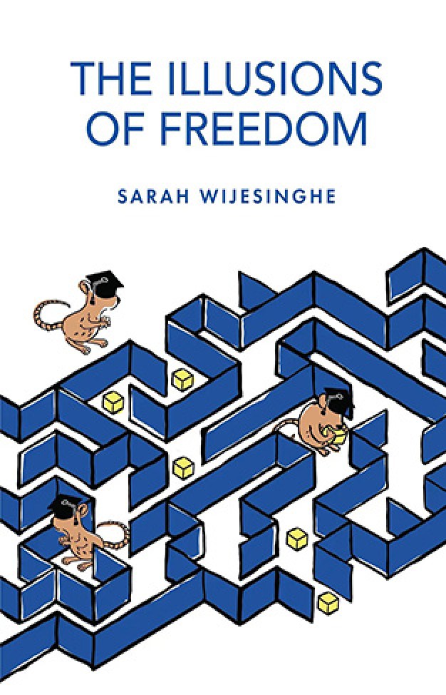 The Illusions of Freedom